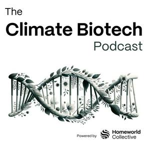 Écoutez The Climate Biotech Podcast dans l'application
