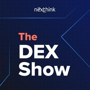 The DEX Show: A Show for IT Change Makers