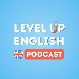 The Level Up English Podcast