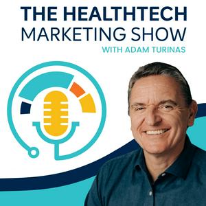 The Healthtech Marketing Show