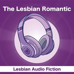 Écoutez The Lesbian Romantic - Immersive Stories dans l'application
