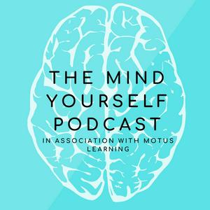 The Mind Yourself Podcast