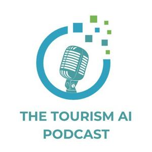 The Tourism AI Podcast