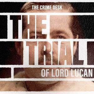 The Trial of Lord Lucan