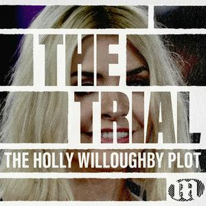 The Trial: The Holly Willoughby Plot