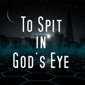 To Spit in God's Eye