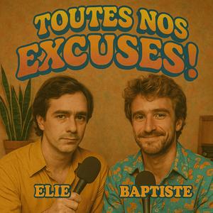 Toutes nos excuses