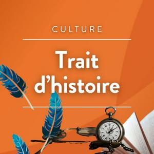 Trait d'histoire