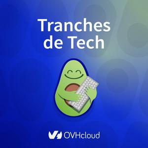 Tranches de Tech