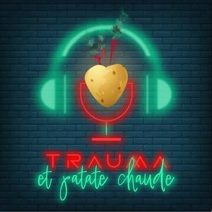 Trauma et patate chaude
