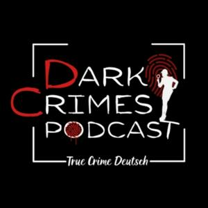 Écoutez Dark Crimes Podcast Deutsch dans l'application