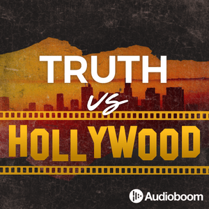 Écoutez Truth vs Hollywood dans l'application