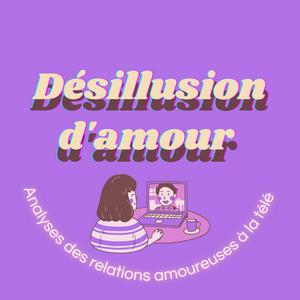 Désillusion d'amour - Analyse, télévision et relations amoureuses