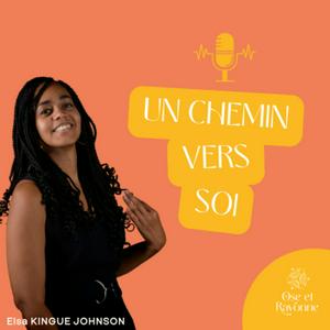 Un chemin vers soi : le podcast des hypersensibles