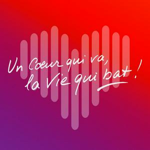Un coeur qui va, la vie qui bat