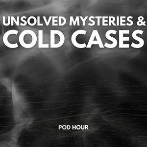 Unsolved Mysteries &amp; Cold Cases