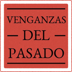 Venganzas del Pasado