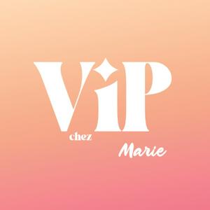 VIP CHEZ MARIE
