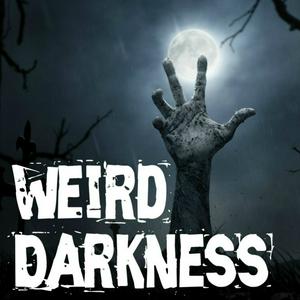 Weird Darkness: Paranormal & True Crime Stories