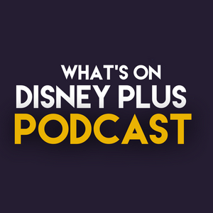 Écoutez What’s On Disney Plus Podcast dans l'application